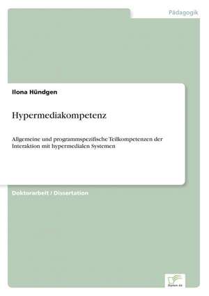 Hypermediakompetenz de Ilona Hündgen