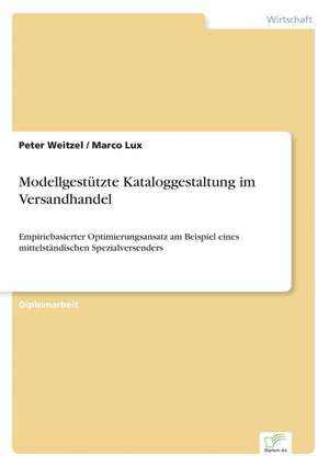 Modellgestutzte Kataloggestaltung Im Versandhandel: Legal & Economical Aspects de Peter Weitzel