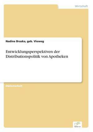 Entwicklungsperspektiven Der Distributionspolitik Von Apotheken: Goodwill and Other Intangible Assets de Nadine Bruska, geb. Vieweg