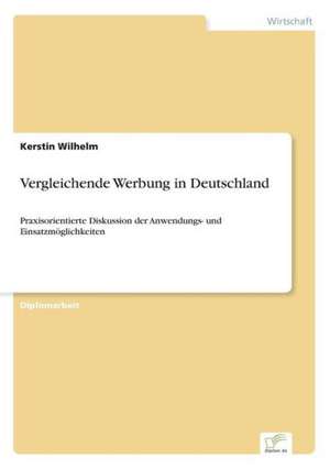 Vergleichende Werbung in Deutschland de Kerstin Wilhelm