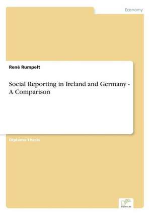 Social Reporting in Ireland and Germany - A Comparison de René Rumpelt