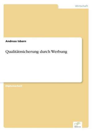 Qualitatssicherung Durch Werbung: Eine Neue Form Des Online-Dialogmarketings de Andreas Isbarn