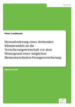 Herausforderung Eines Drohenden Klimawandels an Die Versicherungswirtschaft VOR Dem Hintergrund Einer Moglichen Elementarschaden-Zwangsversicherung: The Effects of Prejudice and Power on Information Seeking, Employee Evaluation, Task Assignment, and Estimates of Empl de Peter Landmann