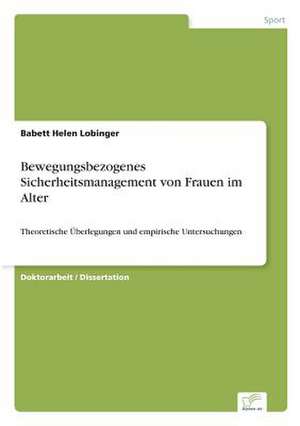 Bewegungsbezogenes Sicherheitsmanagement Von Frauen Im Alter: The Marketing of Banking Services in China de Babett Helen Lobinger