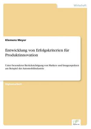 Entwicklung von Erfolgskriterien für Produktinnovation de Klemens Meyer