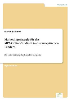 Marketingstrategie Fur Das Mpa-Online-Studium in Osteuropaischen Landern: Konflikte Losen Mit Mediation de Martin Salamon