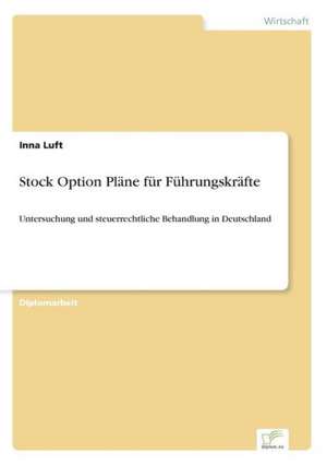 Stock Option Plane Fur Fuhrungskrafte: Strong in Theory But Struggling in Practice de Inna Luft