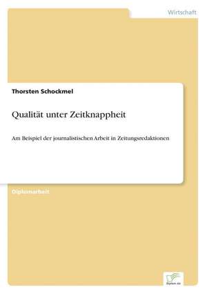 Qualität unter Zeitknappheit de Thorsten Schockmel