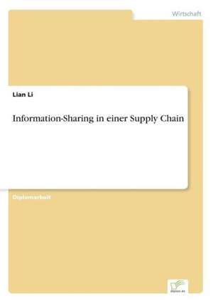 Information-Sharing in Einer Supply Chain: 2000 Ff. de Lian Li