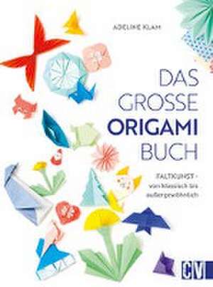 Das große Origami Buch de Adeline Klam