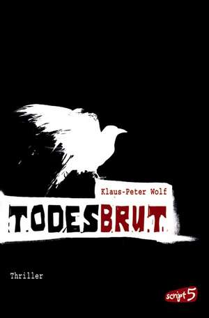 Todesbrut de Klaus-Peter Wolf