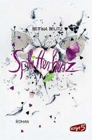 Splitterherz de Bettina Belitz