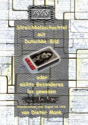 Streichholzschachtel mit Dutschke-Bild de Dieter Mank