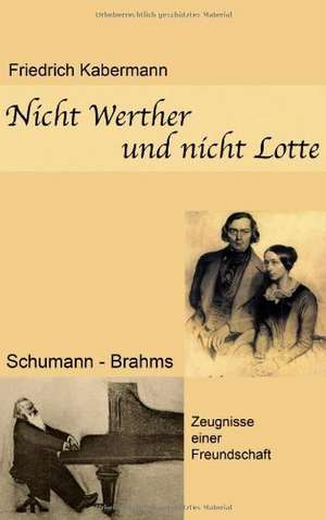 Nicht Werther und nicht Lotte de Friedrich Kabermann