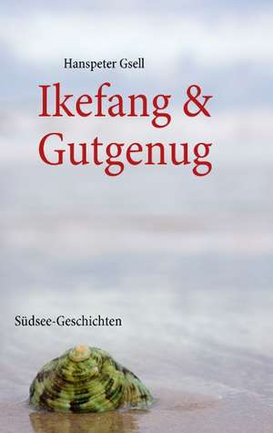 Ikefang & Gutgenug de Hanspeter Gsell