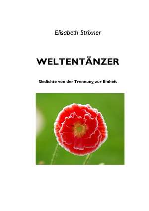 Weltentänzer de Elisabeth Strixner