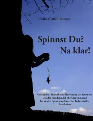 Spinnst Du? Na klar! de Ulrike Claßen-Büttner