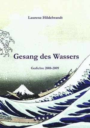 Gesang des Wassers de Laurenz Hildebrandt