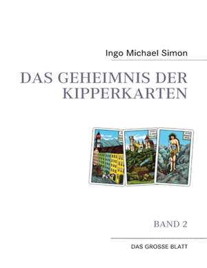 Das Geheimnis der Kipperkarten de I. M. Simon