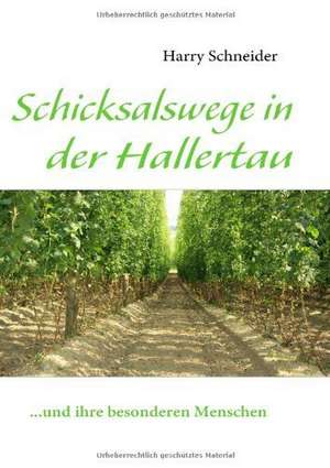 Schicksalswege in der Hallertau de Harry Schneider