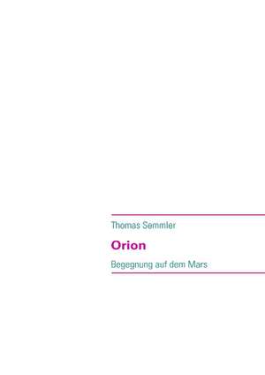 Orion de Thomas Semmler