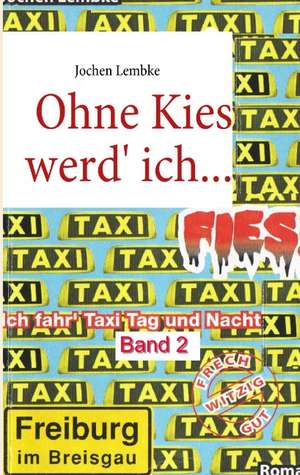 Ohne Kies werd' ich fies! de Jochen Lembke