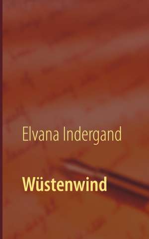 Wüstenwind de Elvana Indergand