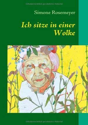 Ich sitze in einer Wolke de Simone Rosemeyer