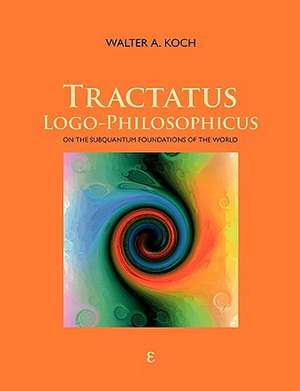 Tractatus LOGO-Philosophicus de Walter A. Koch