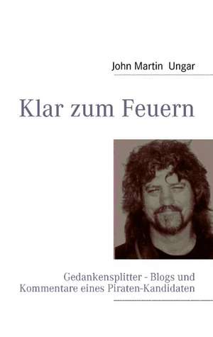 Klar zum Feuern de John Martin Ungar