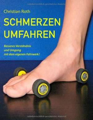 Schmerzen umfahren de Christian Roth