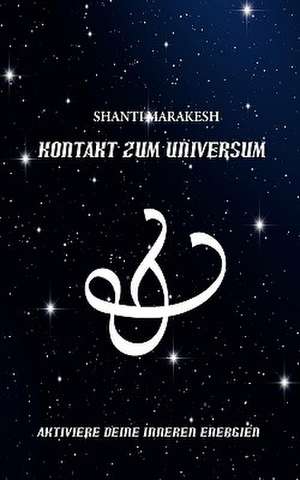 Kontakt zum Universum de Marakesh Shanti