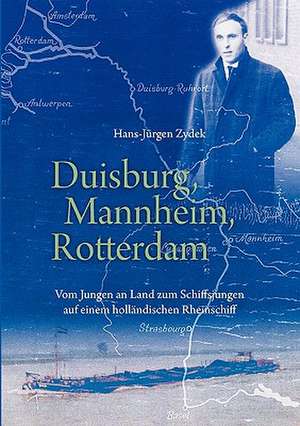 Duisburg, Mannheim, Rotterdam de Hans-Jürgen Zydek