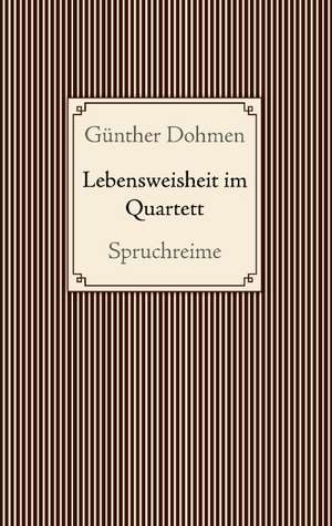 Lebensweisheit im Quartett de Günther Dohmen