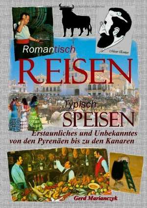 Romantisch Reisen - Typisch speisen de Gerd Marianczyk