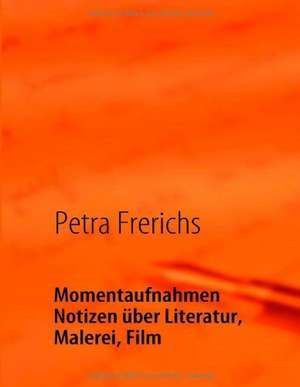 Momentaufnahmen de Petra Frerichs