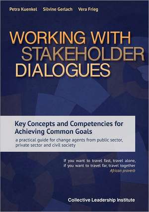 Working with Stakeholder Dialogues de Petra Kuenkel