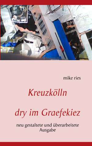 Kreuzkölln de mike ries