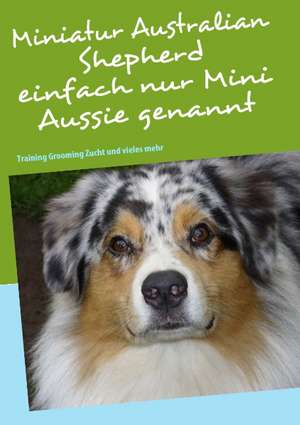 Miniatur Australian Shepherd de Bettina Birkner