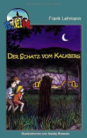 B.E.N. - Der Schatz vom Kalkberg de Frank Lehmann