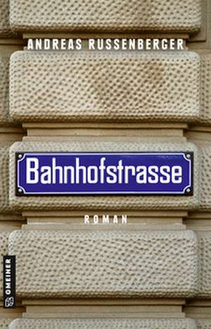 Bahnhofstrasse de Andreas Russenberger