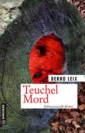 Teuchel Mord de Bernd Leix