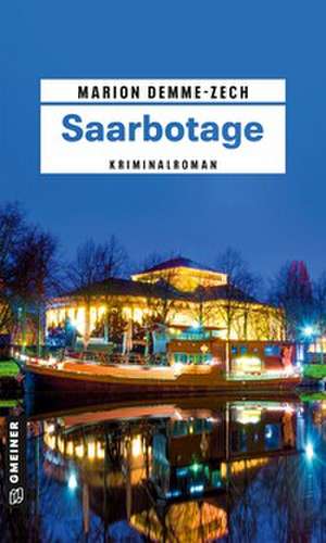 Saarbotage de Marion Demme-Zech