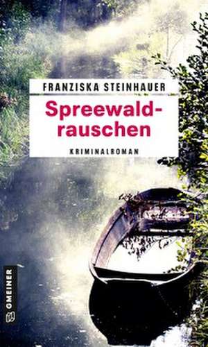 Spreewaldrauschen de Franziska Steinhauer