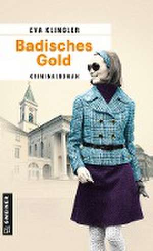 Badisches Gold de Eva Klingler