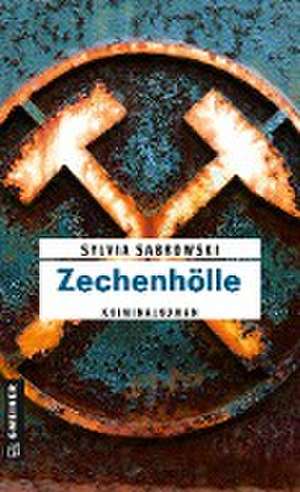 Zechenhölle de Sylvia Sabrowski