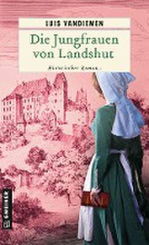 Die Jungfrauen von Landshut de Luis Vandiemen