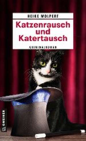 Katzenrausch und Katertausch de Heike Wolpert