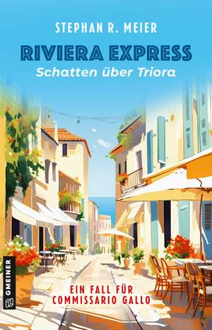 Riviera Express - Schatten über Triora de Stephan R. Meier