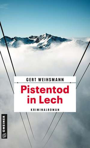 Pistentod in Lech de Gert Weihsmann